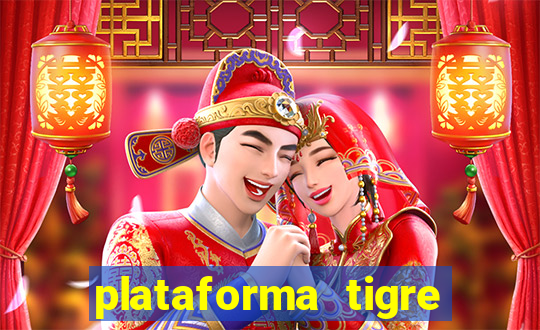 plataforma tigre pagando no cadastro